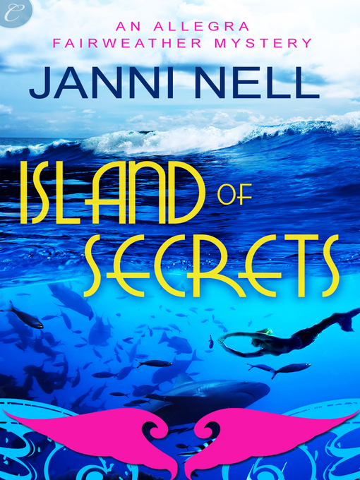 Title details for Island of Secrets by Janni Nell - Available